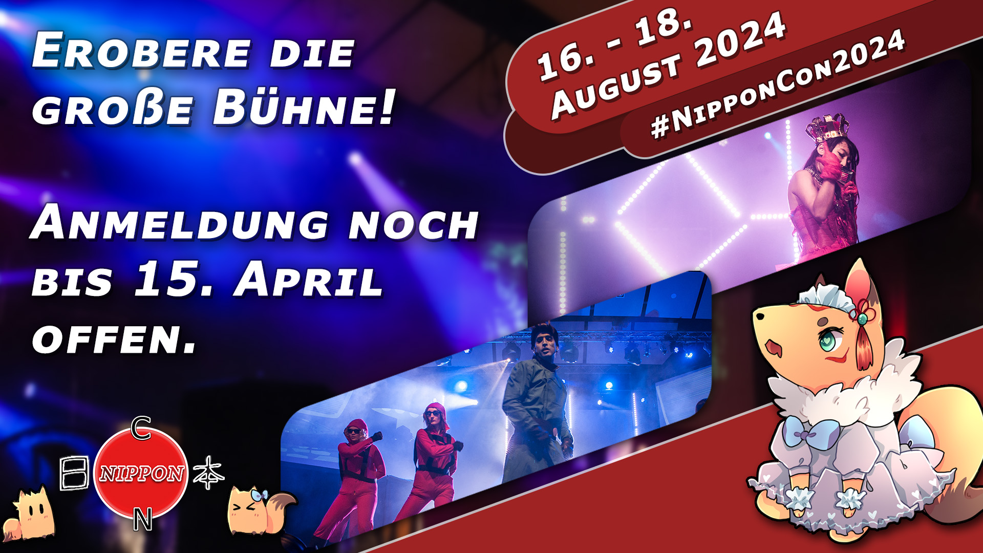 NipponCon 2024 Bremen. Vom 16. bis 18. August 2024. #NipponCon2024. Erobere die Große Bühne. Anmeldung noch bis 15. April offen.